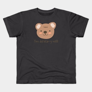 You did bear-y well! Kids T-Shirt